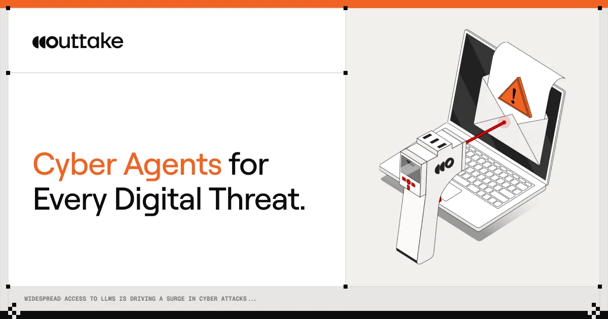 Cyber Agents for Every Digital Threat | Outtake - OG image