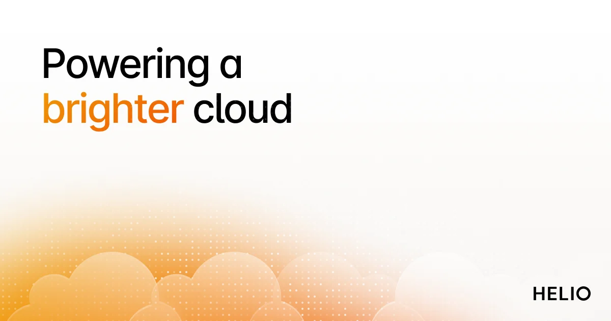 Helio: Powering a Brighter Cloud - OG image