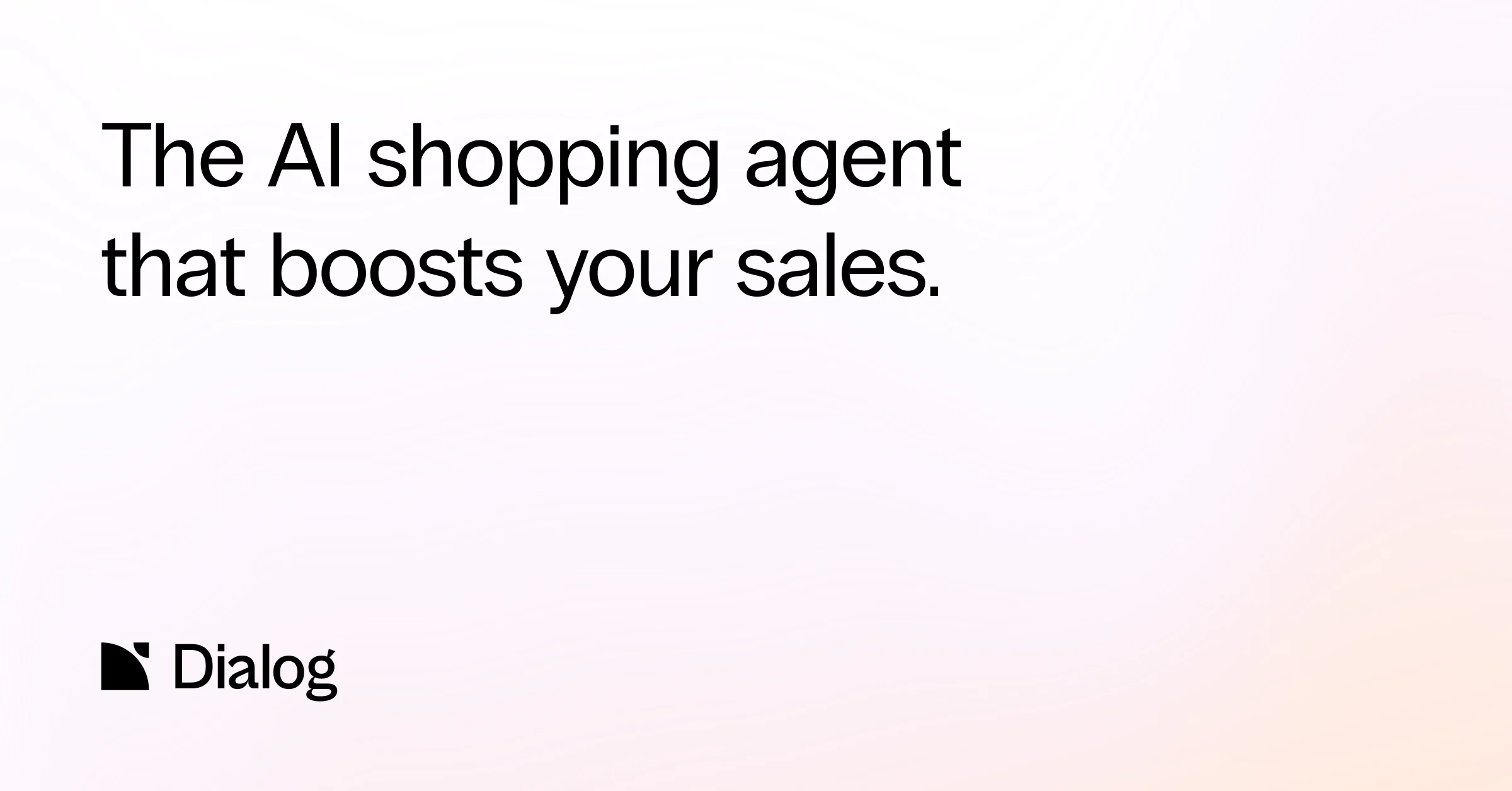 Dialog | The AI shopping agent that boosts your sales - OG image