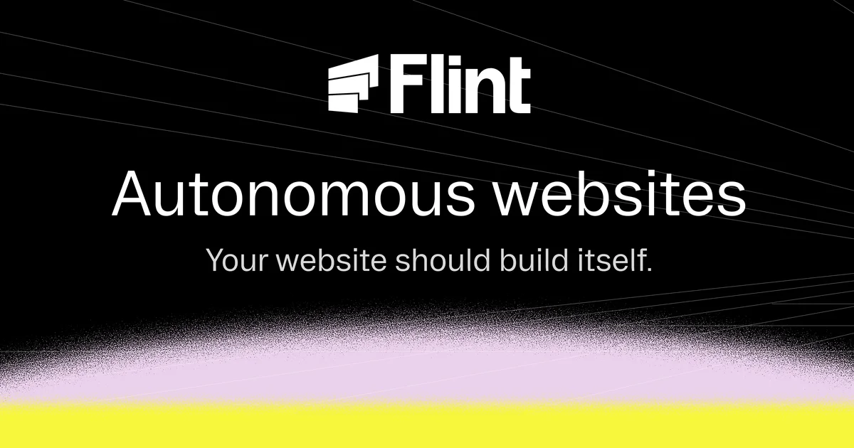 Flint | Autonomous websites. Launch landing pages fast. - OG image
