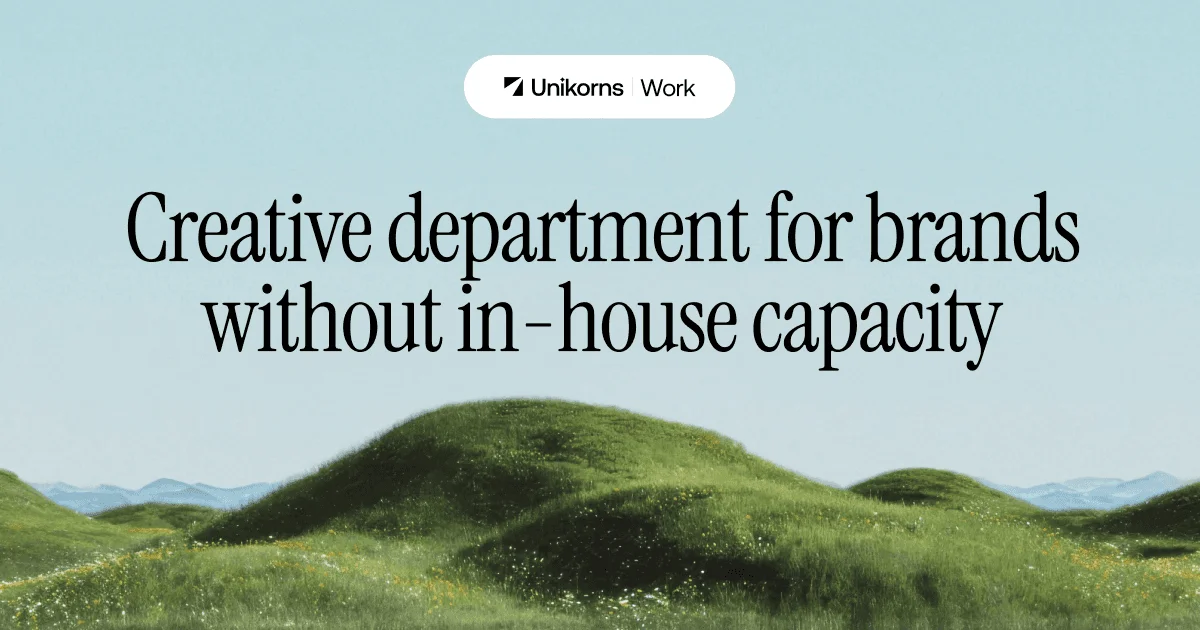 Unikorns® Work | Creative department for brands without in-house capacity - OG image