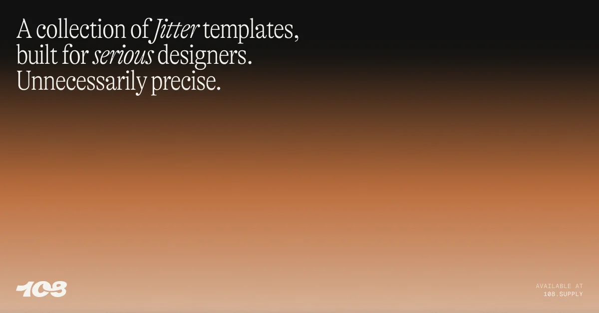 108™ Supply — Motion Templates for Jitter - OG image