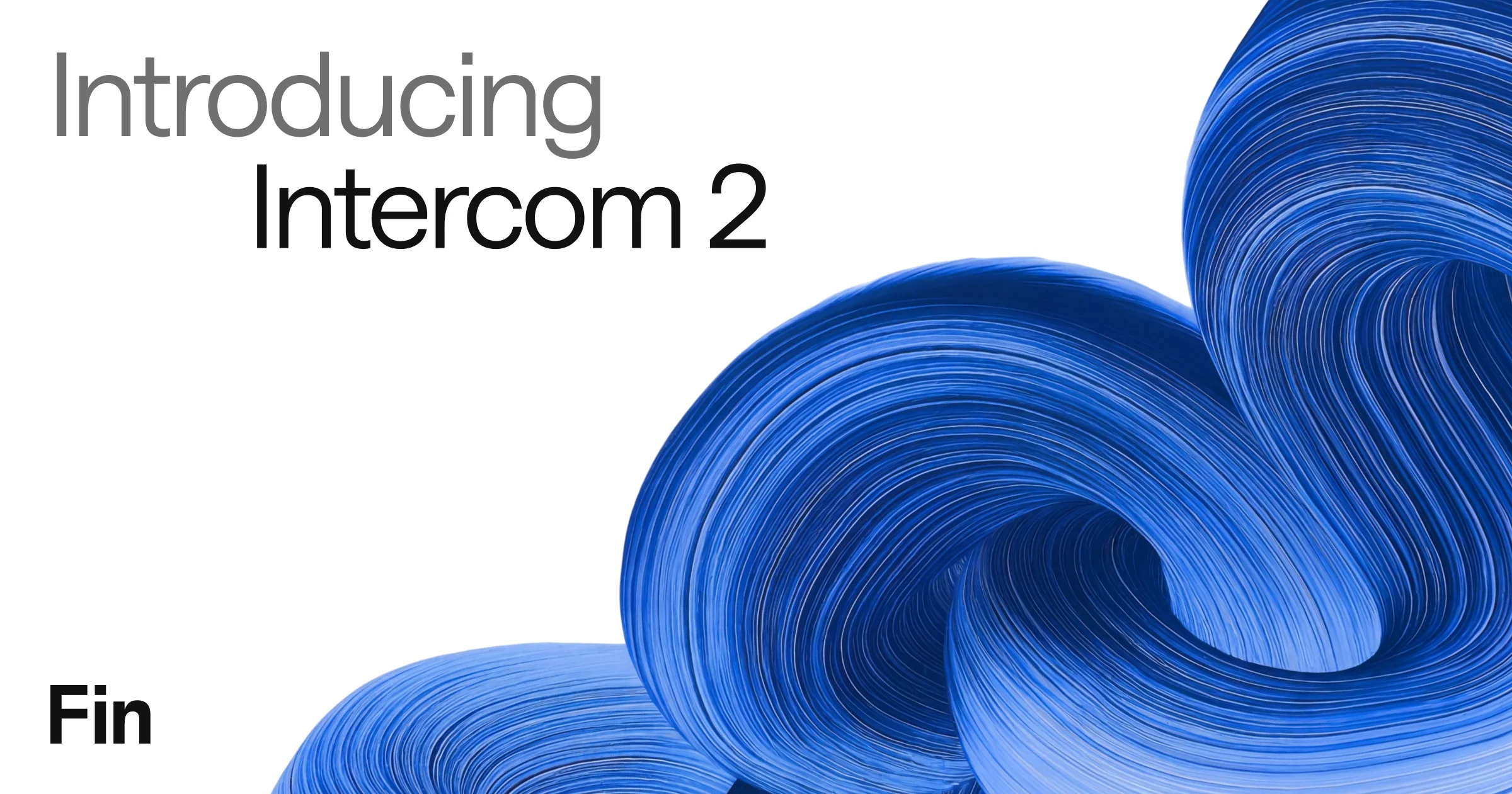 Introducing Intercom 2 — The Helpdesk built for AI and human support - OG image