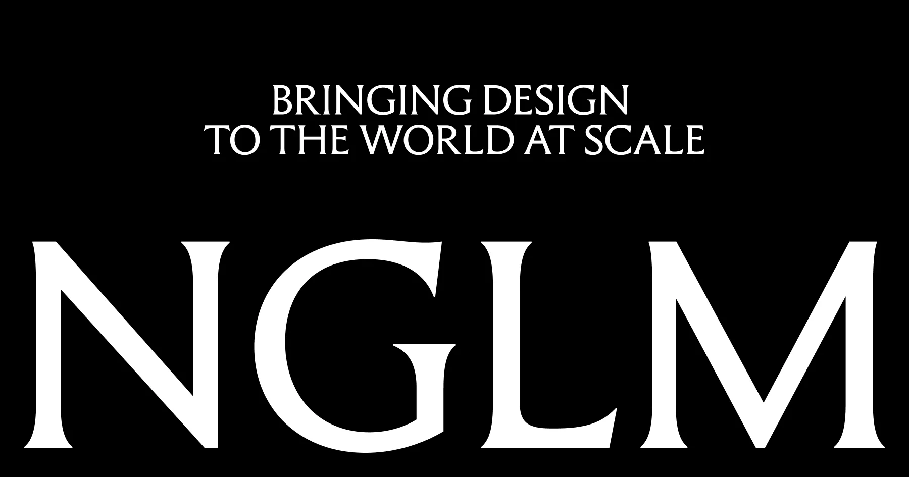 NGLM – Bringing Design to the World at Scale - OG image