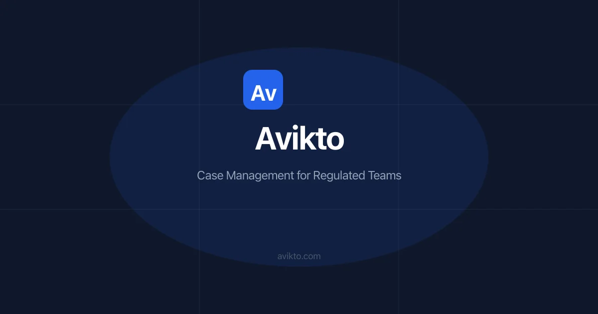 Avikto — Case Management for Regulated Teams - OG image