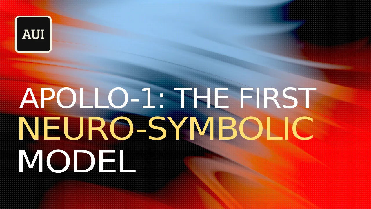 AUI | Apollo-1: The First Neuro-Symbolic Model - OG image