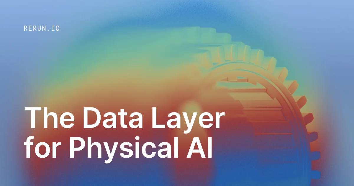 Rerun | The Data Layer for Physical AI - OG image